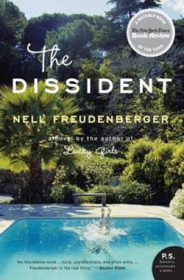 The Dissident: A Novel - Paperback By Freudenberger, Nell - VERY GOOD