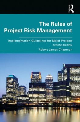 The Rules of Project Risk Management: Implementation Guidelines for Major