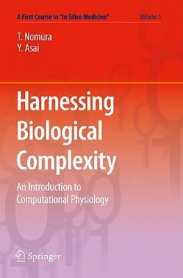 Harnessing  Biological Complexity: An Introduction to Computational  - VERY GOOD