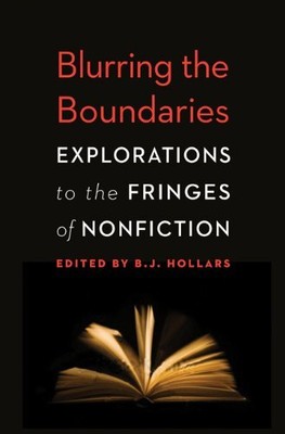 BLURRING THE BOUNDARIES: EXPLORATIONS TO THE FRINGES OF By B J Hollars **Mint**