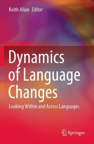 Dynamics of Language Changes : Looking Within and Across Languages by ...