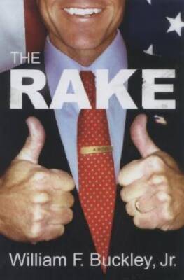 The Rake: A Novel - Hardcover By Buckley, William F - GOOD