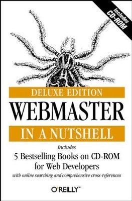 WebMaster in a Nutshell, Deluxe Edition,Inc. O'Reilly Media