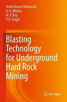 Vivek Kumar Himanshu A.  K. M Blasting Technology for Un (Paperback) (UK IMPORT)