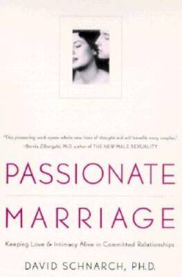 Passionate Marriage: Keeping Love and Intimacy Alive in Committed R - VERY GOOD