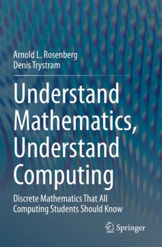 Understand Mathematics, Understand Computing : Discrete Mathematics ...