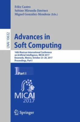 Advances in Soft Computing: 16th Mexican International Conference on...