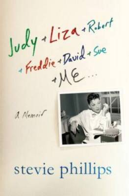 Judy & Liza & Robert & Freddie & David & Sue & Me...: A Memoir - GOOD