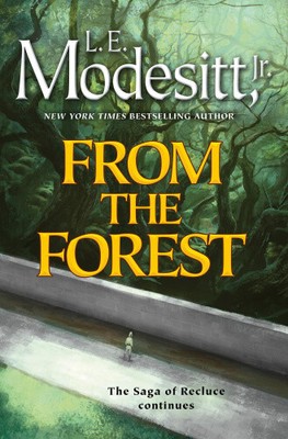 From the Forest (Saga of Recluce) by L. E. Modesitt [Paperback]