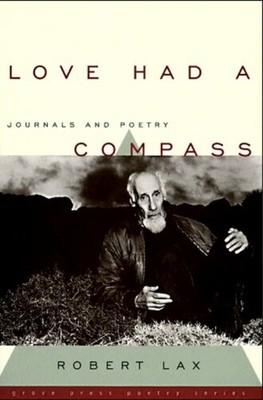 Robert Lax Love Had a Compass (Paperback)