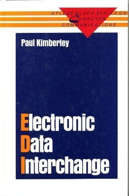 ELECTRONIC DATA INTERCHANGE: A REVIEW OF THE CURRENT By Paul Kimberley **Mint**