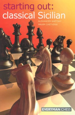 Starting Out: Classical Sicilian - Paperback - VERY GOOD