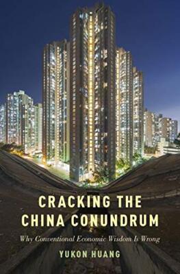 Cracking the China Conundrum: Why Conventional Econo... by Huang, Yukon Hardback