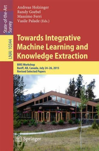 Lecture Notes in Computer Science Ser.: Towards Integrative Machine ...