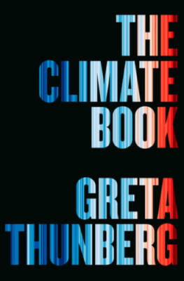 The Climate Book: The Facts and the Solutions - Hardcover - GOOD