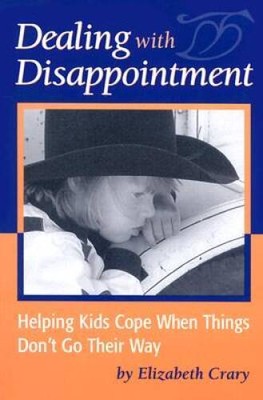Dealing with Disappointment: Helping Kids Cope When Things Don't  - VERY GOOD