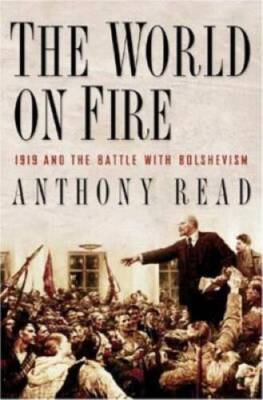 The World on Fire: 1919 and the Battle with Bolshevism - Hardcover - GOOD