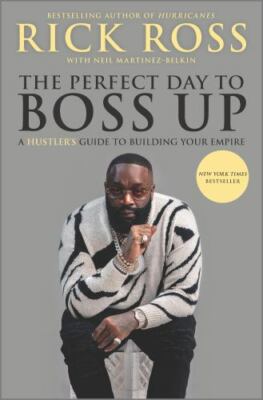 The Perfect Day to Boss Up: A Hustler's Guide to Building Your Empire HC new ppd