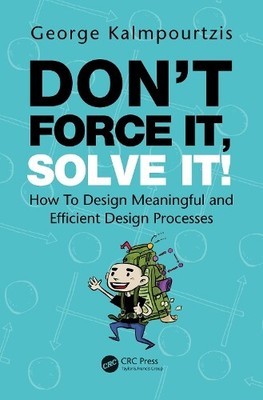 George Kalmpourtzis Don t Force It, Solve It! (Paperback) (UK IMPORT)