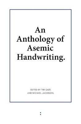 Michael Jacobson An Anthology of Asemic Handwriting (Paperback)