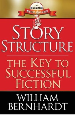 William Bernhardt Story Structure (Paperback) Red Sneaker Writers Book