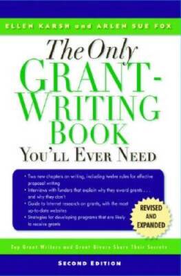The Only Grant-Writing Book Youll Ever Need: Top Grant Writers and - ACCEPTABLE