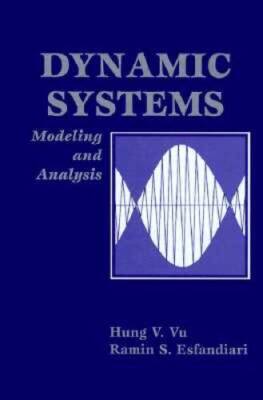 Dynamic Systems: Modeling and Analysis - Hardcover By Vu, Hung V - GOOD