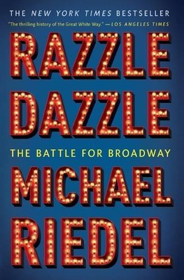 Michael Riedel Razzle Dazzle (Paperback)