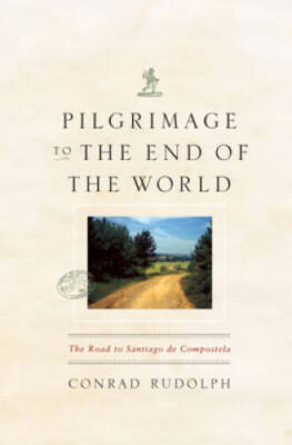 Pilgrimage to the End of the World: The Road to Santiago de Compostela (C - GOOD