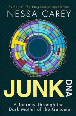 Junk DNA: A Journey Through the Dark Matter of the Genome - 