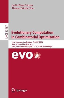 Evolutionary Computation in Combinatorial Optimization: 23rd European Confere...