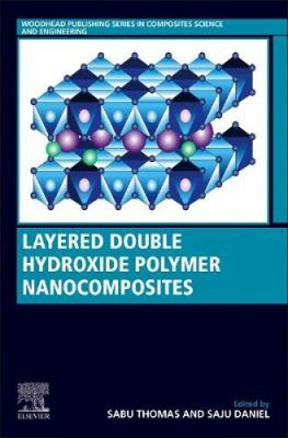 Layered Double Hydroxide Polymer Nanocomposites (Woodhead Publishing Series in