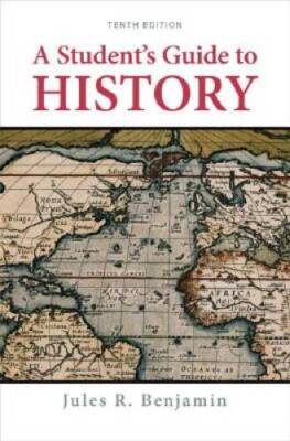 A Students Guide to History - Paperback By Benjamin, Jules R - GOOD