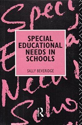 Special Educational Needs in Schools By S. Beveridge