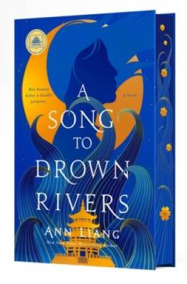 A Song to Drown Rivers: A Novel - Hardcover By Liang, Ann - VERY GOOD