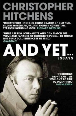 And Yet: Essays by Christopher Hitchens Book The Fast Free Shipping