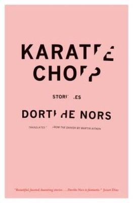 Karate Chop: Stories (Lannan Translation Selection (Graywolf Paperback)) - NEW