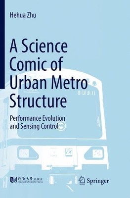 Hehua Zhu A Science Comic of Urban Metro Structure (Poche)