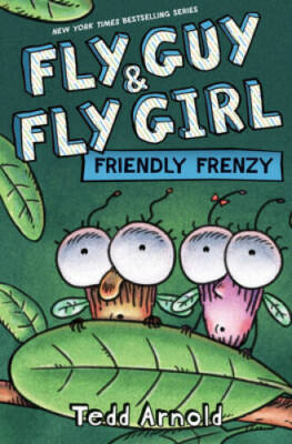 Fly Guy and Fly Girl: Friendly Frenzy - Hardcover By Arnold, Tedd - VERY GOOD