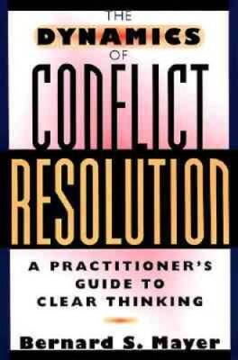 The Dynamics of Conflict Resolution: A Practitioner's Guide - Hardcover - GOOD