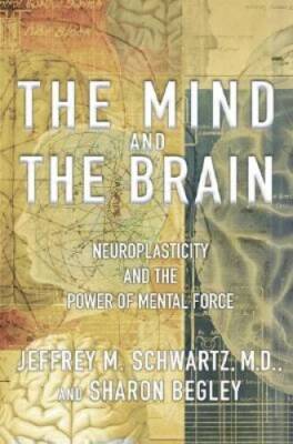 The Mind and the Brain: Neuroplasticity and the Power of  - VERY GOOD