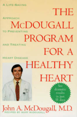 The Mcdougall Program for a Healthy Heart: A Life-Saving Approach to Prev - GOOD