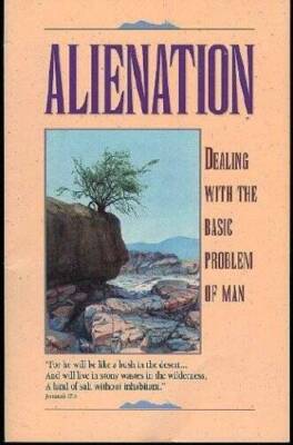 Alienation: Dealing with the basic problem of man - Paperback - VERY GOOD