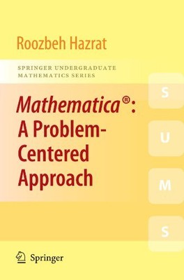 MATHEMATICA: A PROBLEM-CENTERED APPROACH (SPRINGER By Roozbeh Hazrat *BRAND NEW*