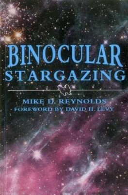 Binocular Stargazing - Paperback By Reynolds, Mike D - ACCEPTABLE