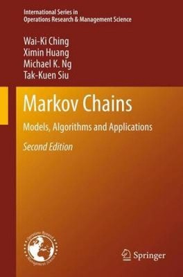 Markov Chains: Models, Algorithms and Applications: 2013 (International Series