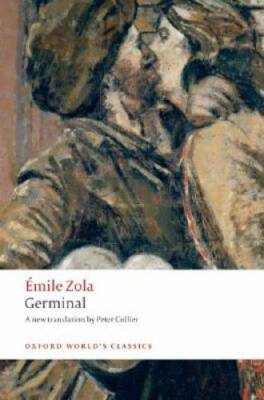 Germinal (Oxford World's Classics) - Paperback By Zola, Ã?mile - GOOD