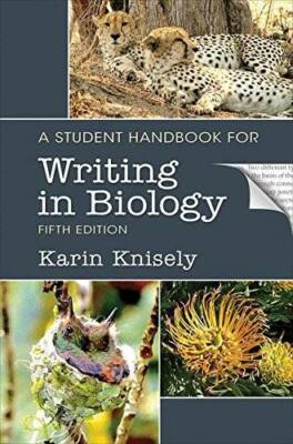 A Student Handbook for Writing in Biology - Paperback By Knisely, Karin - GOOD