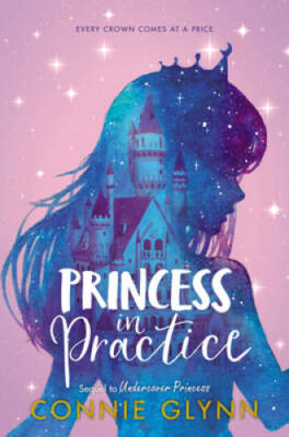 Princess in Practice - Hardcover By Glynn, Connie - GOOD