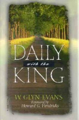 Daily With The King: A Devotional for Self-Discipleship - Hardcover - GOOD